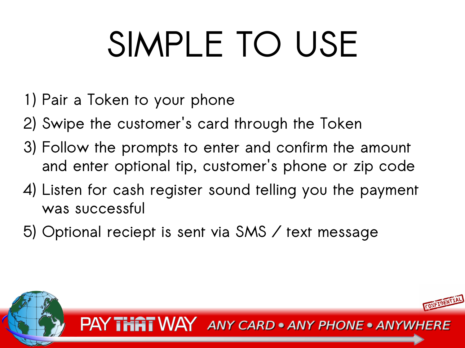 Simple to Use